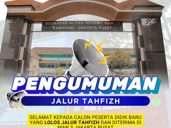 Cahaya Baru di Gerbang Madrasah, 11 Penghafal Al-Qur’an Lolos PPDB Jalur Tahfizh MAN 3 Jakarta Pusat