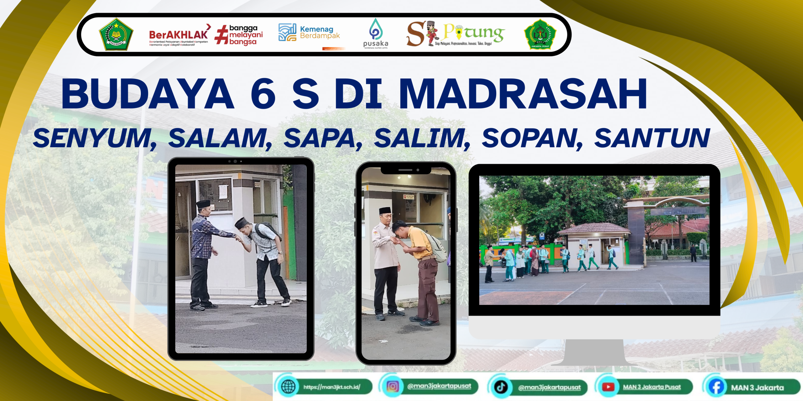 Budaya 6 S (Senyum, Salam, Sapa, Salim, Sopan, Santun)